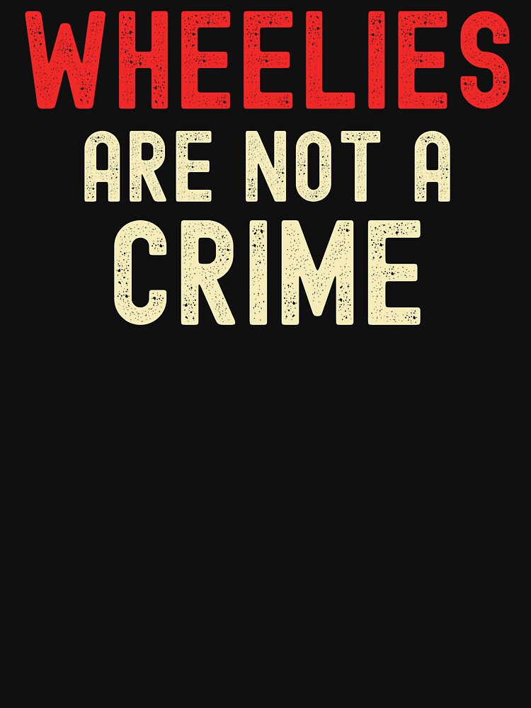 Wheelies Are Not A Crime by ds-4
