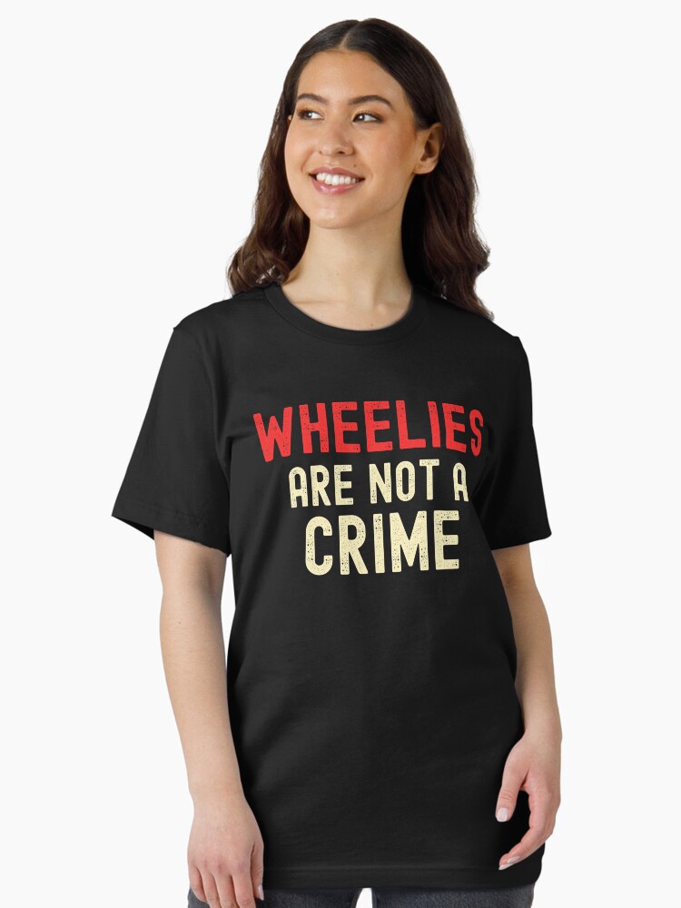 Thumbnail 2 of 7, Essential T-Shirt, Wheelies Are Not A Crime  designed and sold by ds-4.