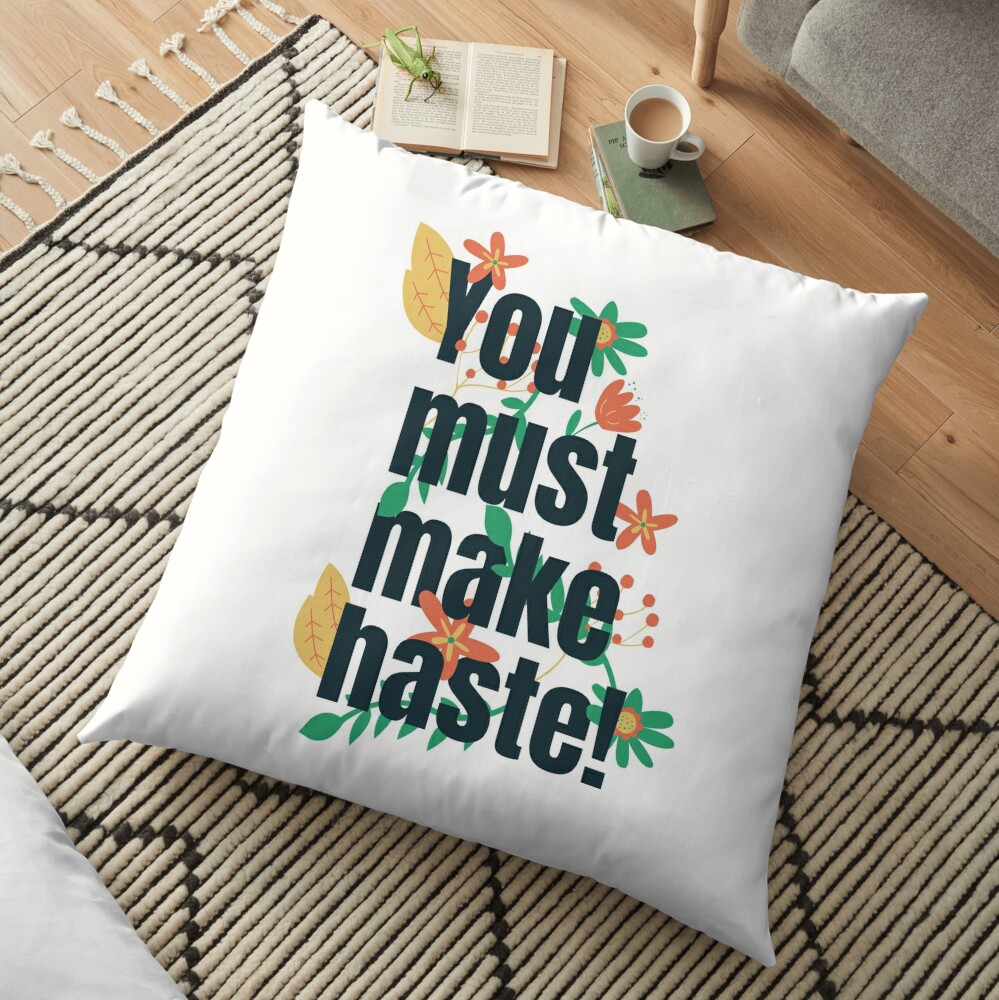 You must make haste! Floral Love Floor Pillow