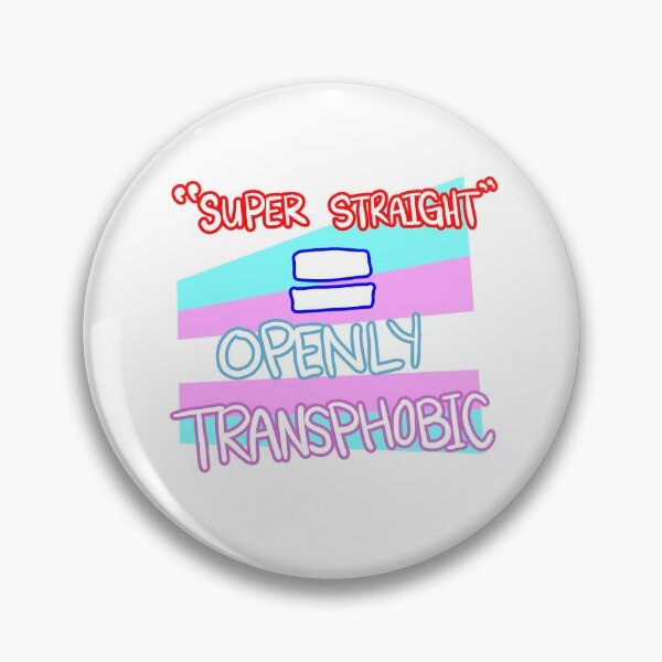 Item preview, "Super Straight" = Openly Transphobic designed and sold by Matthew Coryell.