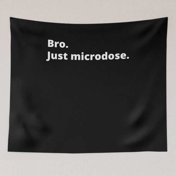 Item preview, Bro. Just microdose designed and sold by luisraultg.