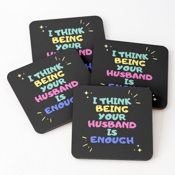 Item preview, I Think Being Your Husband is enough designed and sold by TheStyleShop.