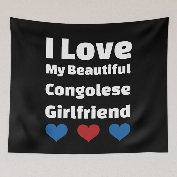 Item preview, I Love My Beautiful Congolese Girlfriend - Congo (DRC) Girlfriend designed and sold by DiceNLDesigns.