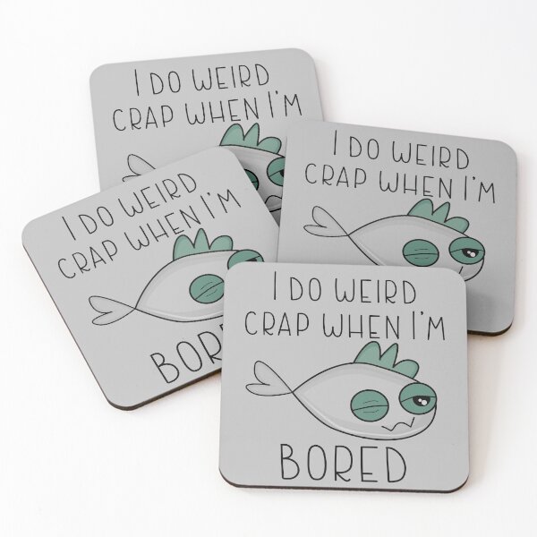 Item preview, I DO WEIRD CRAP WHEN I'M BORED-Very boring funny designed and sold by Violet Treasures.
