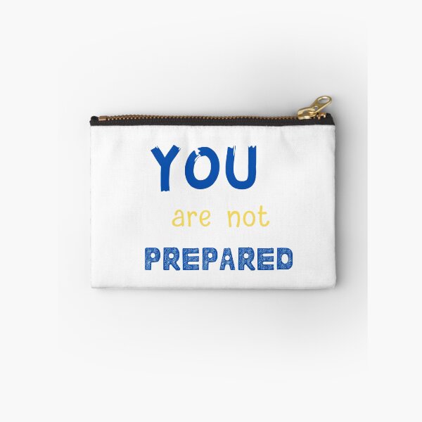 Item preview, You Are Not Prepared designed and sold by SportyDogShop.