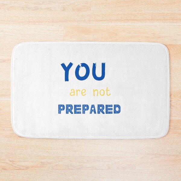 Item preview, You Are Not Prepared designed and sold by SportyDogShop.