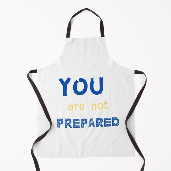 Item preview, You Are Not Prepared designed and sold by SportyDogShop.