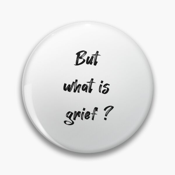 Item preview, But What Is Grief designed and sold by SportyDogShop.
