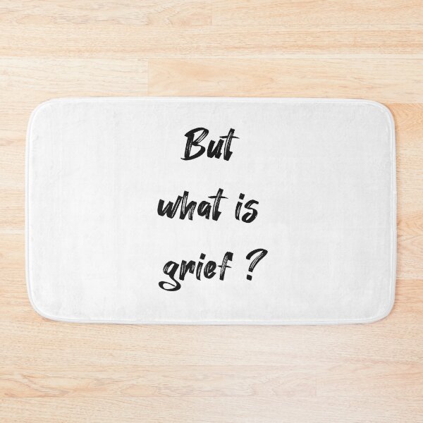 Item preview, But What Is Grief designed and sold by SportyDogShop.