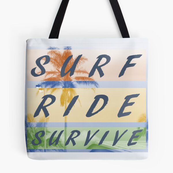 Item preview, SURF, RIDE, SURVIVE designed and sold by Whiterose2k01.