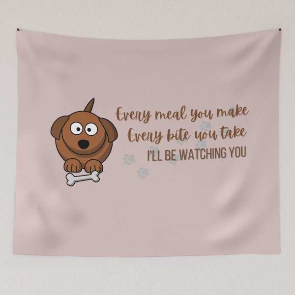 Item preview, Every Meal You Make Funny Cute Dog  designed and sold by adriana-holmes.