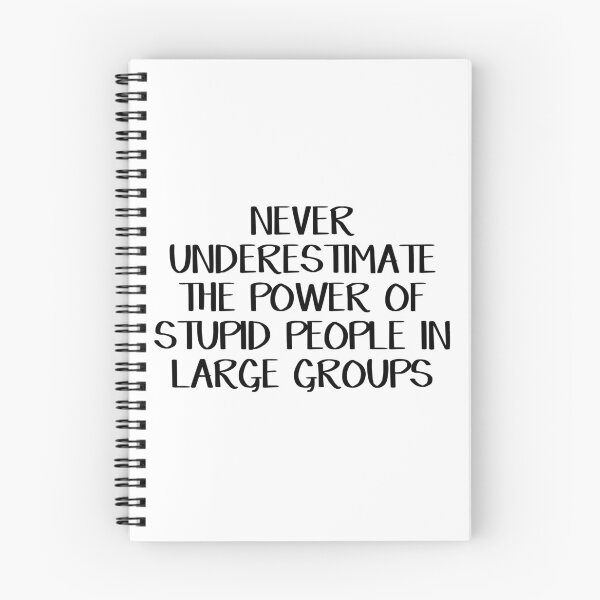 Item preview, Never underestimate the power of stupid people in large groups designed and sold by allthetees.