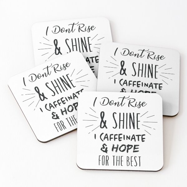 Item preview, I Dont Rise And Shine I Caffeinate And Hope designed and sold by TheMattDesigns.