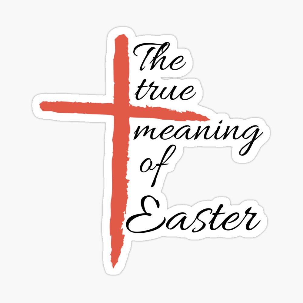 The true meaning of Easter Poster for Sale by Julia Phillips
