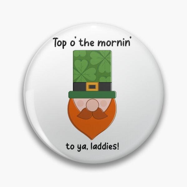 Item preview, Top o' the mornin' to ya, laddies! Irish Shirt  designed and sold by CJDaug.
