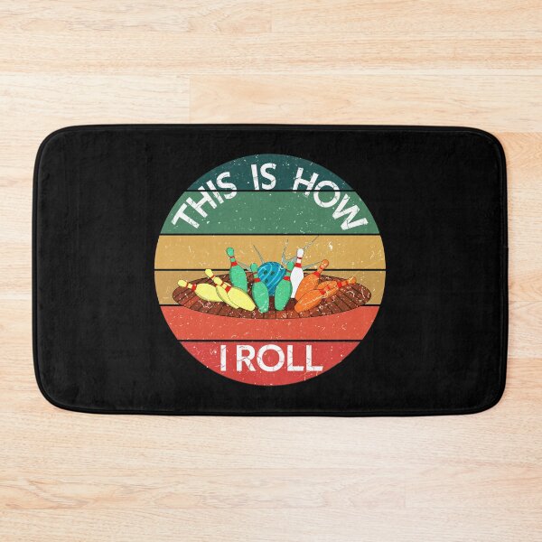 Item preview, This Is How I Roll Retro Bowling designed and sold by TheAwesomeMiro.