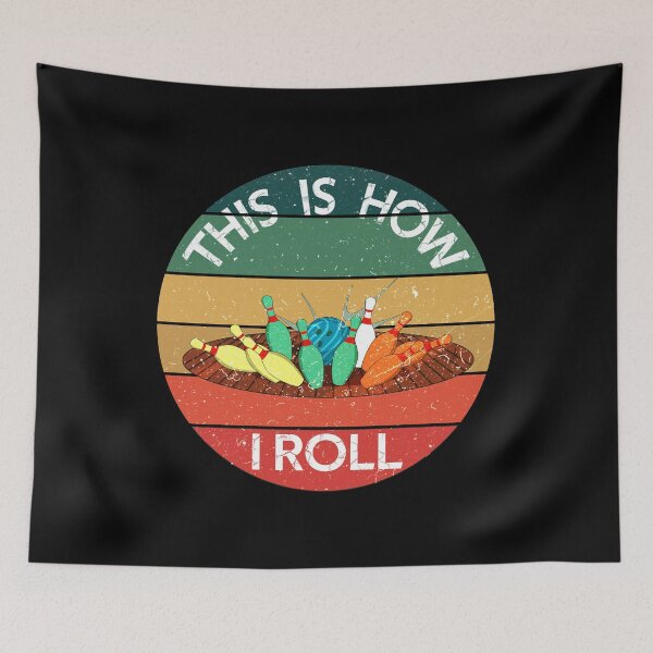 Item preview, This Is How I Roll Retro Bowling designed and sold by TheAwesomeMiro.