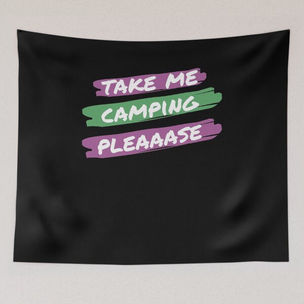 Item preview, Take me camping please designed and sold by luisraultg.