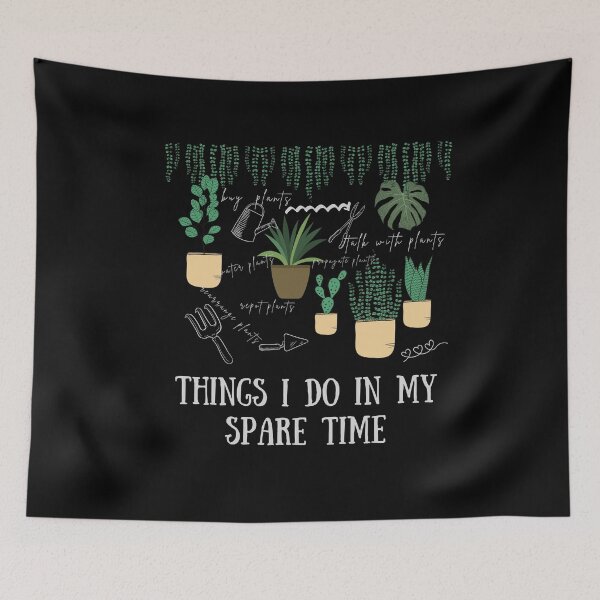 Item preview, Things I Do In My Spare Time Plant Lover Gift designed and sold by walidsam07.