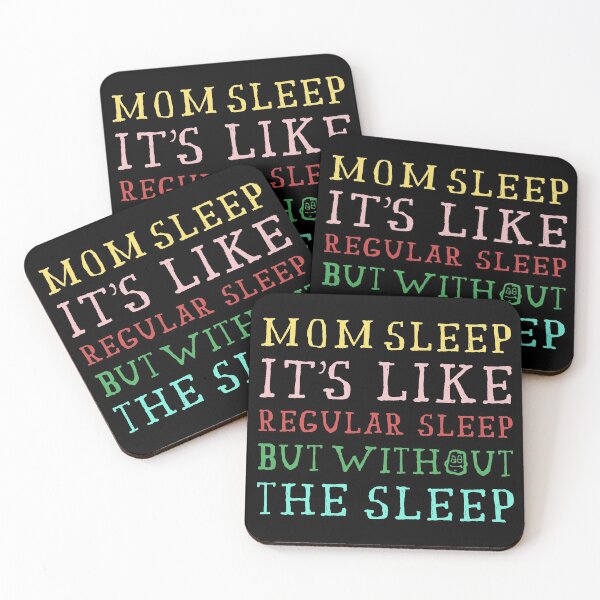 Item preview, Mom Sleep Like Regular Sleep But Without The Sleep	 designed and sold by NajoFashions.