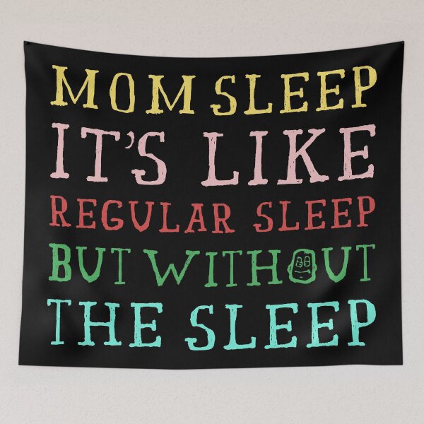 Item preview, Mom Sleep Like Regular Sleep But Without The Sleep	 designed and sold by NajoFashions.