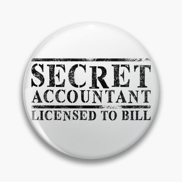 Item preview, Secret Accountant, Licensed to Bill designed and sold by FibreGrease.