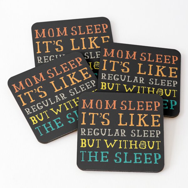 Item preview, Mom Sleep Like Regular Sleep But Without The Sleep	 designed and sold by NajoFashions.