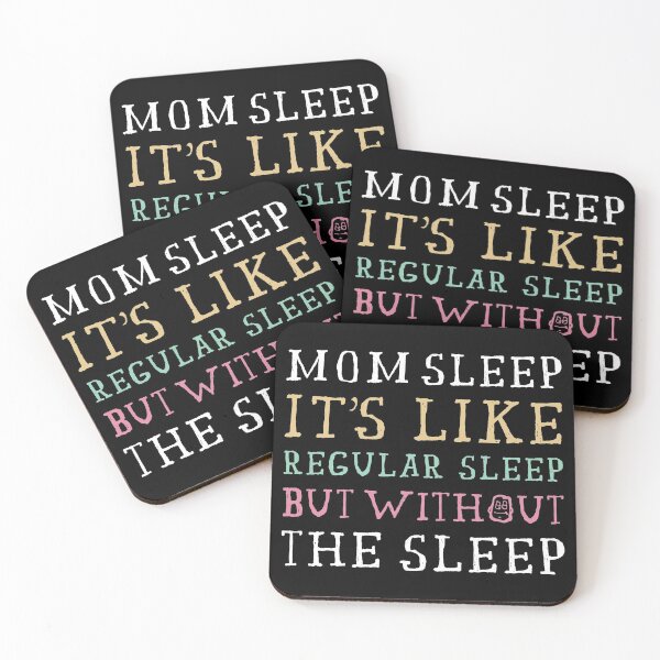 Item preview, Mom Sleep Like Regular Sleep But Without The Sleep	 designed and sold by NajoFashions.