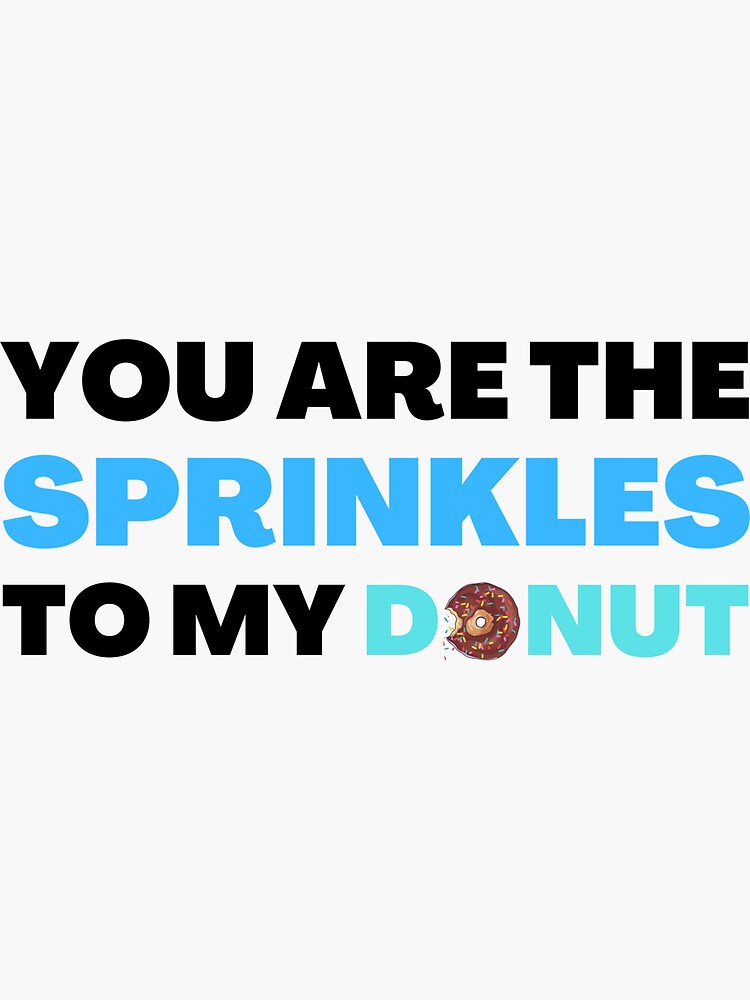 "You Are The Sprinkles To My Donut" Sticker for Sale by SimpleUniverse