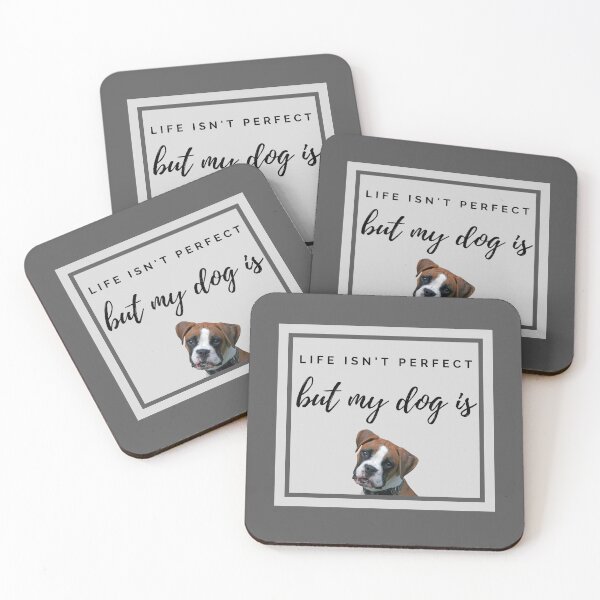 Item preview, Life isn't perfect but my Boxer is designed and sold by YourPetBuddies.