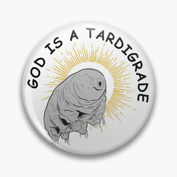 Item preview, God is a Tardigrade designed and sold by annakapat.