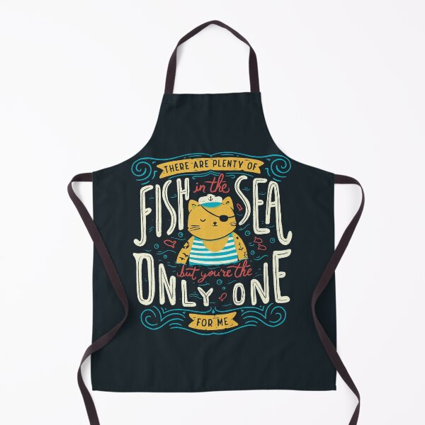 Item preview, There are plenty of fish in the sea but you're the only one for me designed and sold by Tobe Fonseca®.