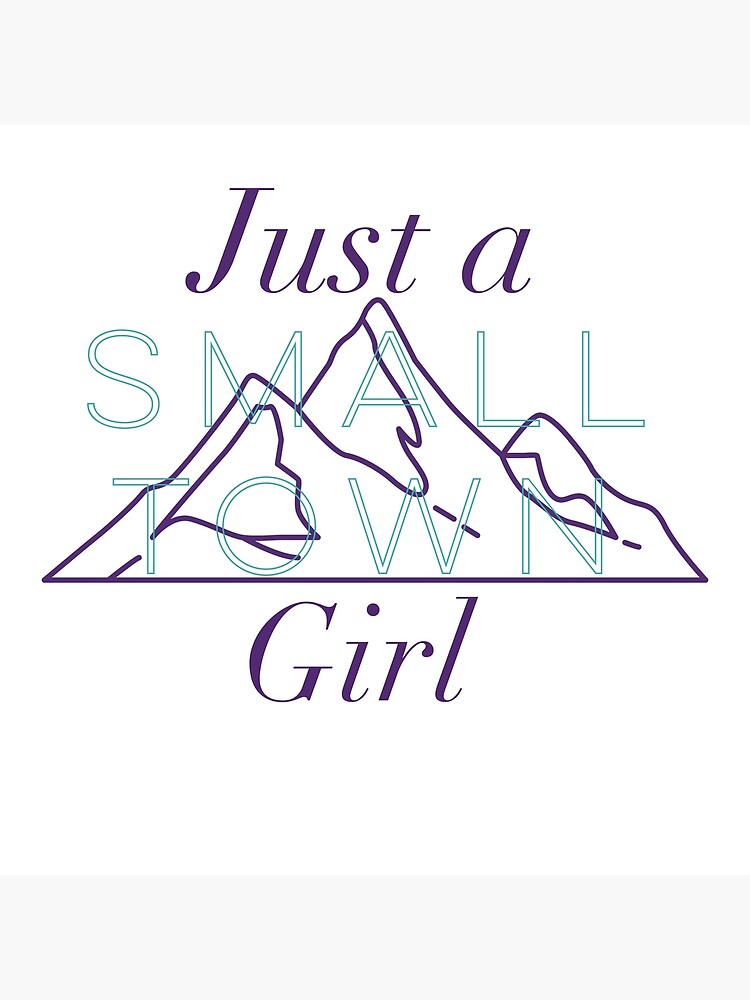 small-town-girl-poster-by-tmichristensen-redbubble