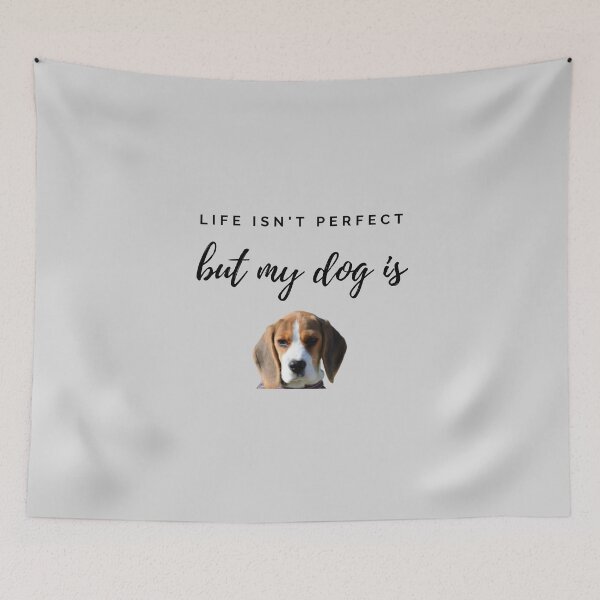 Item preview, Life isn't perfect but my Beagle is designed and sold by YourPetBuddies.