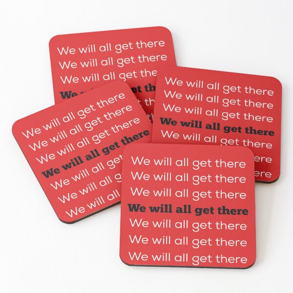 Item preview, We will all get there designed and sold by GAR5.