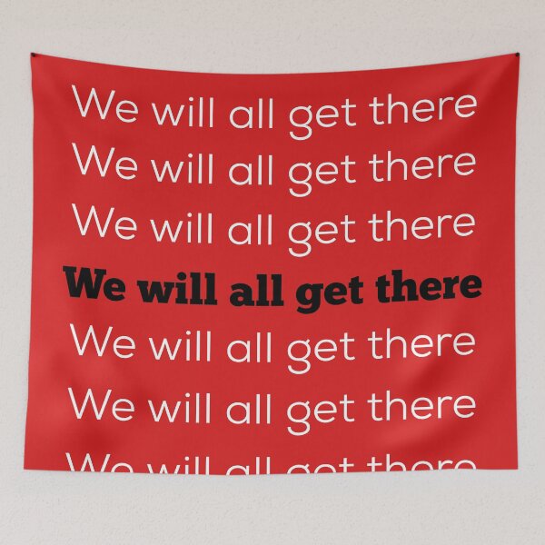 Item preview, We will all get there designed and sold by GAR5.