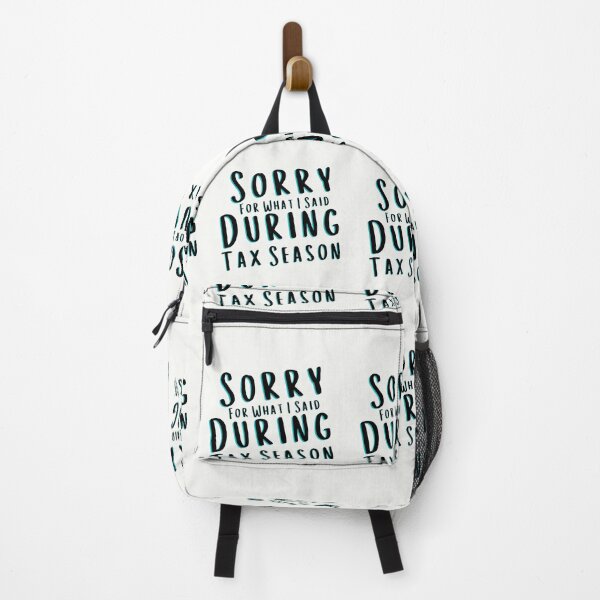 Item preview, Sorry For What I Said During Tax Season designed and sold by walidsam07.
