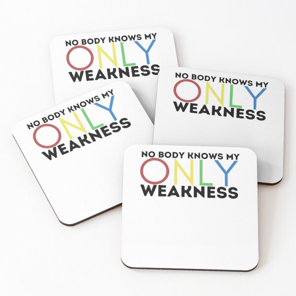 Item preview, Nobody Knows My Only Weakness,villainy,humor,sarcastic  designed and sold by PIXEcompany.