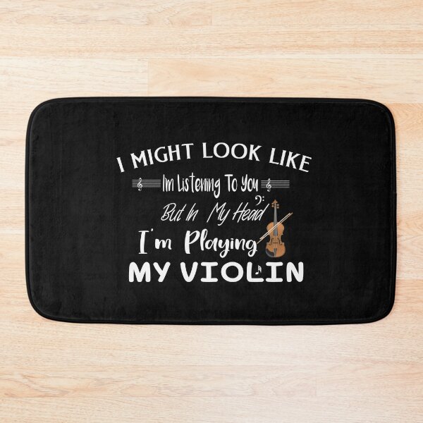 Item preview, I Might Look Like I'm Listening To You But In My Head I'm Playing My Violon , String instrument lover designed and sold by Ikgha.