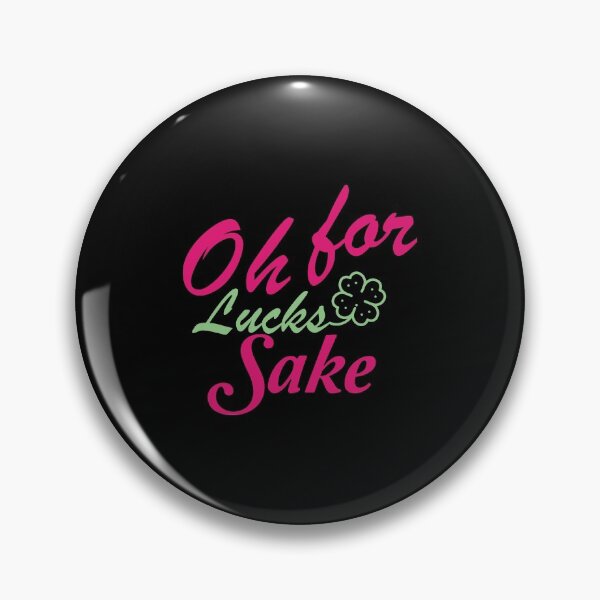 Item preview, Oh For Lucks Sake - Ireland, Oh For Lucks Sake Women's , For Lucks Sake Gifts & Merchandise,Saint Patrick's Day designed and sold by FELTA.