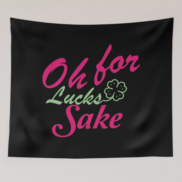 Item preview, Oh For Lucks Sake - Ireland, Oh For Lucks Sake Women's , For Lucks Sake Gifts & Merchandise,Saint Patrick's Day designed and sold by FELTA.