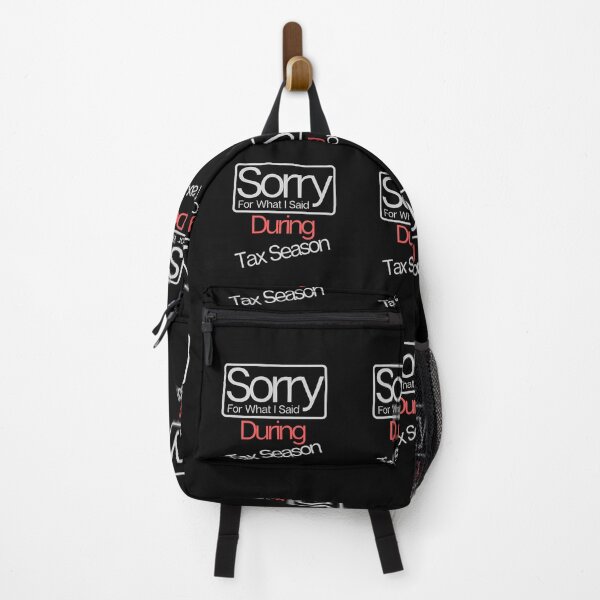 Item preview, Sorry For What I Said During Tax Season designed and sold by walidsam07.
