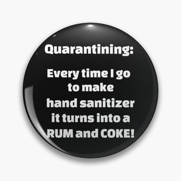 Item preview, Quarantining and Rum & Coke design by Sydney C designed and sold by Sydney Cicourel.