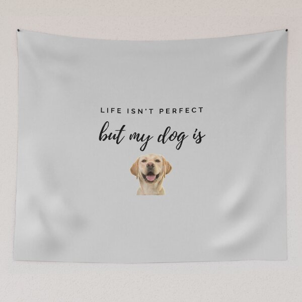 Item preview, Life isn't perfect but my Labrador is designed and sold by YourPetBuddies.