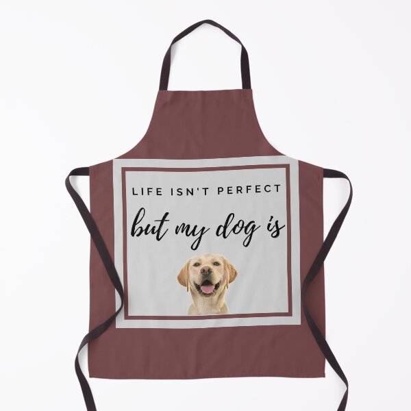 Item preview, Life isn't perfect but my Labrador is designed and sold by YourPetBuddies.