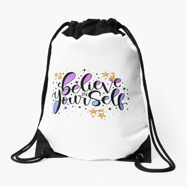 Believe in Yourself Drawstring Bag