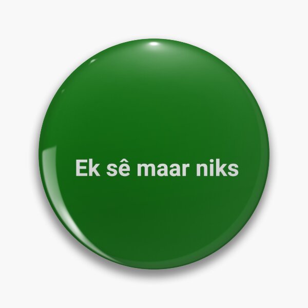 Item preview, Ek se maar niks, white text designed and sold by FunkiFunki.