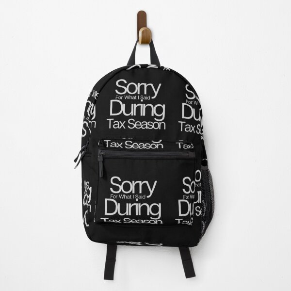 Item preview, Sorry For What I Said During Tax Season designed and sold by walidsam07.