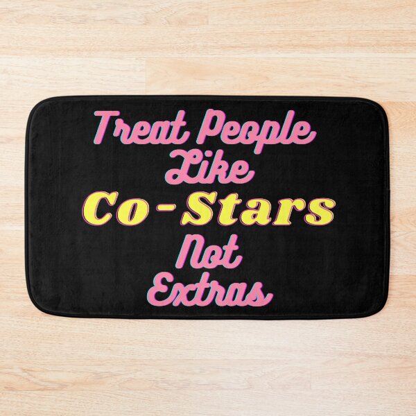 Item preview, Treat People Like Co-Stars Not Extra designed and sold by Mothe3rd.