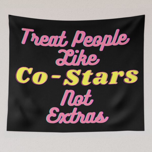 Item preview, Treat People Like Co-Stars Not Extra designed and sold by Mothe3rd.